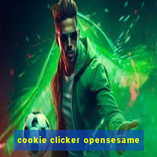 cookie clicker opensesame